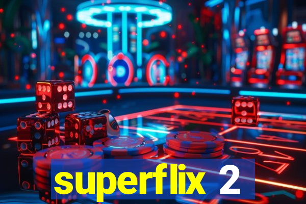 superflix 2